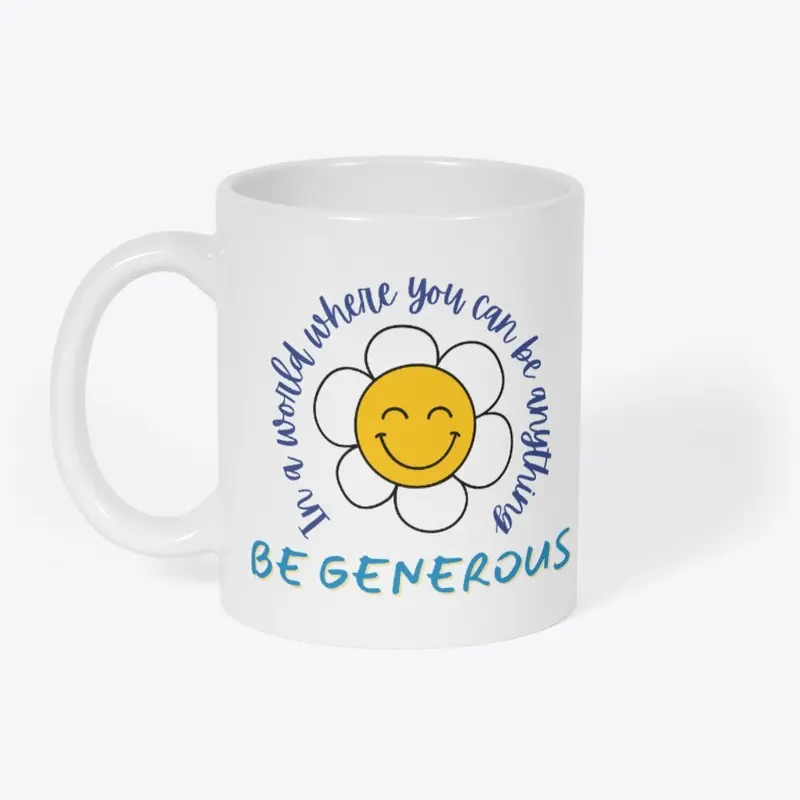 Be Generous